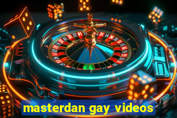 masterdan gay videos